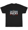 Joe Biden Sucks Funny Anti-Biden President Election Political T-Shirt Unisex Tee