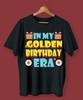 Retro Groovy In My Golden Birthday Era T Shirt Girl Party Vibes
