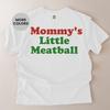 Mommy's Little Meatball Comfort Colors Graphic Tee Funny Italian Family Humor Vintage Foodie Aesthetic Trendy Gift Mama Culture Lovers