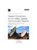 The Resilient Partnerships for U.S. Military Satellite Communication Missions : Designing a Method To Assess the Impact of Partnerships On Resilience Book