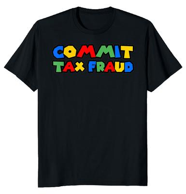 Commit Tax Fraud Mario Parody Unisex T-shirt