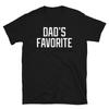 Dad's Favorite Child Daughter Son Humor Novelty Short-Sleeve Unisex T-Shirt