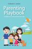 The Parenting Playbook : A Guide To Creative Activities for Kids Book