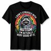 Unisex T-shirt z dumą autyzmu I DON'T STRUGGLE WITH AUTISM I'M ACTUALLY AT IT