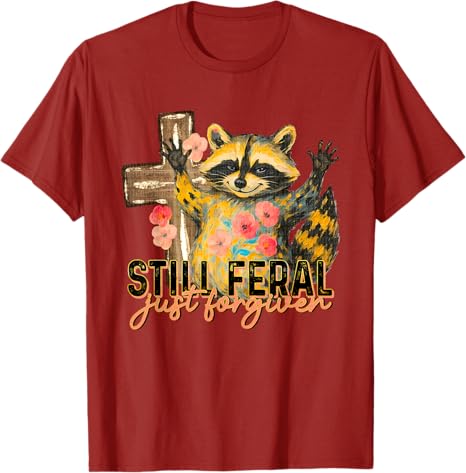 Still Feral Just Forgiven Funny Christian Raccoon Faith TShirt Womens Fashion Floral Print Graphic Saying Tee Y2k Novelty Gift S