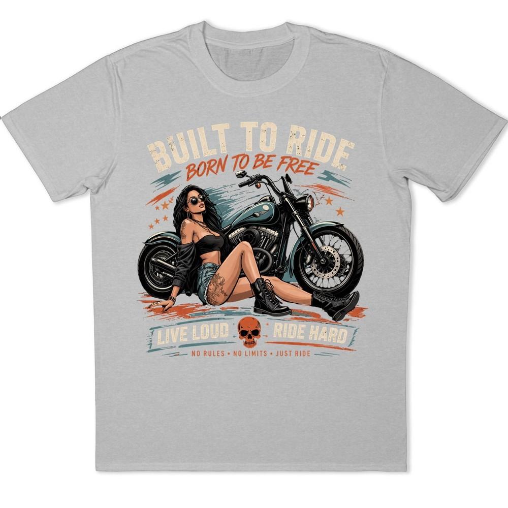 Built To Ride Born To Be Free T-Shirt Pin Up Girl Biker Motorcycle Retro Tee