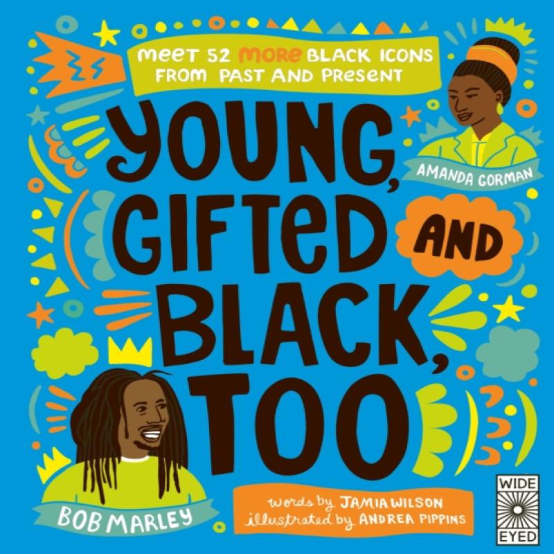 Young Gifted and Black Too by Jamia Wilson Hardback Book 9780711277007