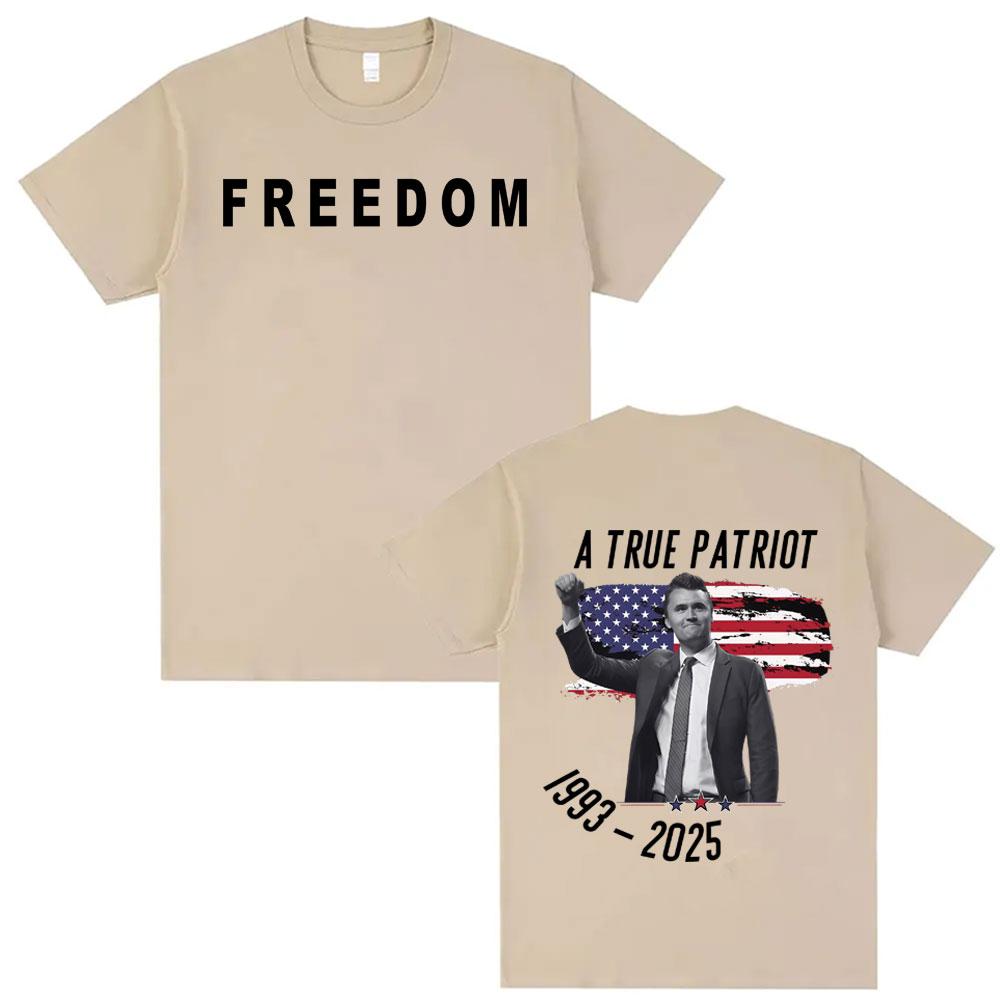 A True Patriot Charlie Kirk Freedom Tee Shirt Men's Clothing Summer High Quality T-shirt Unisex Cotton Vintage TShirt Streetwear