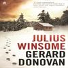 Julius Winsome by Gerard Donovan Paperback Book 9780571235377
