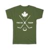 Gift T-Shirt : The EH Team Canada For Canadian Ice Hockey Lover Funny National