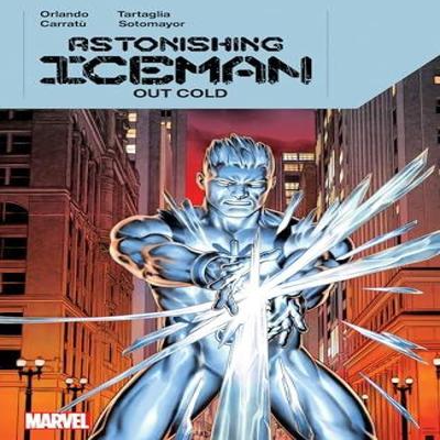 Astonishing Iceman Out Cold by Steve Orlando Paperback Book 9781302952495