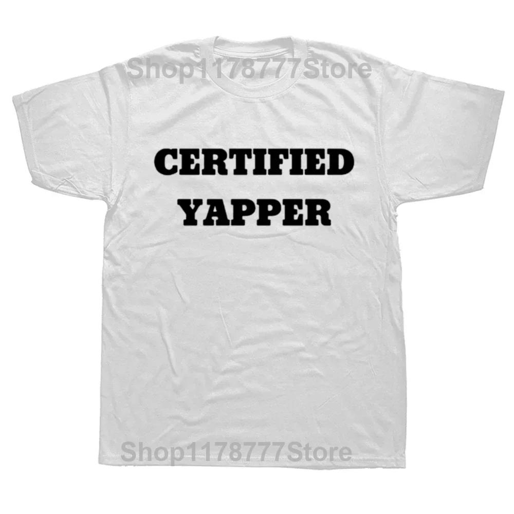 Certified Yapper T Shirt Funny Yapping Humor Y2k Short Sleeve 100 Cotton Soft Breathable Unisex Oneck Tshirt EU Size