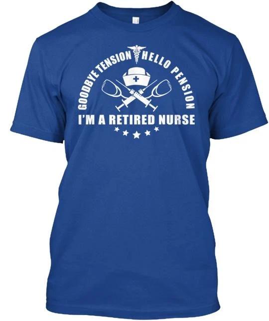 Retired Nurse Funny TTshirt Made in the USA Size S to 5XL XL