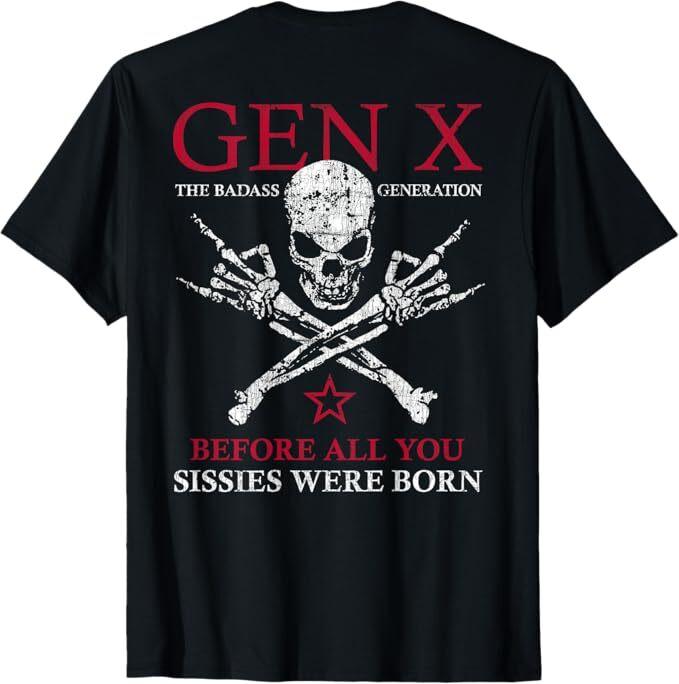 

X Generation Before All You Sissie Were Born Skull Rock Hand T-Shirt 4XL