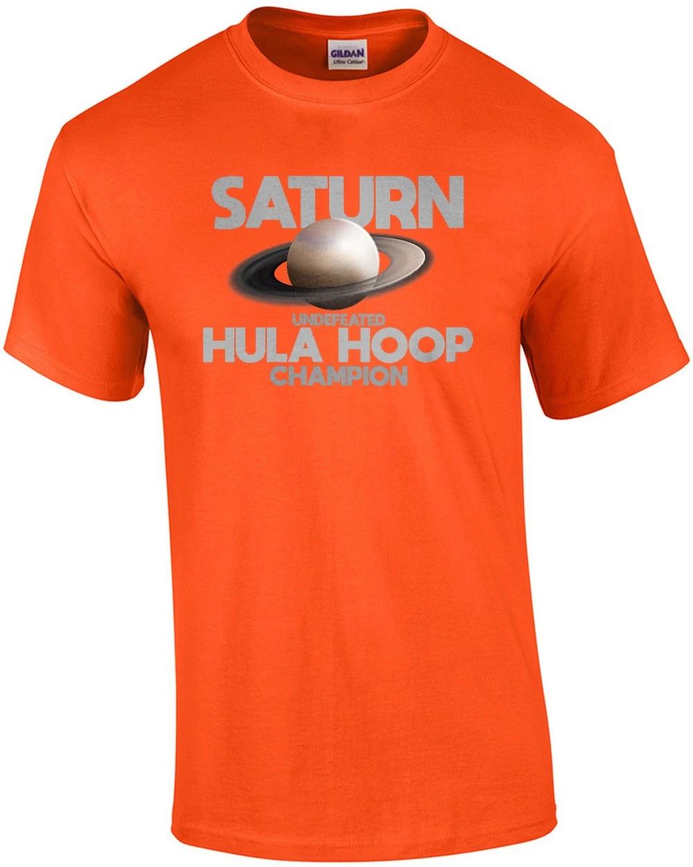 

Saturn - Undefeated Hula Hoop Champion - Funny T-shirt S