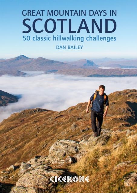 The Great Mountain Days In Scotland : 50 Classic Hillwalking Challenges Book
