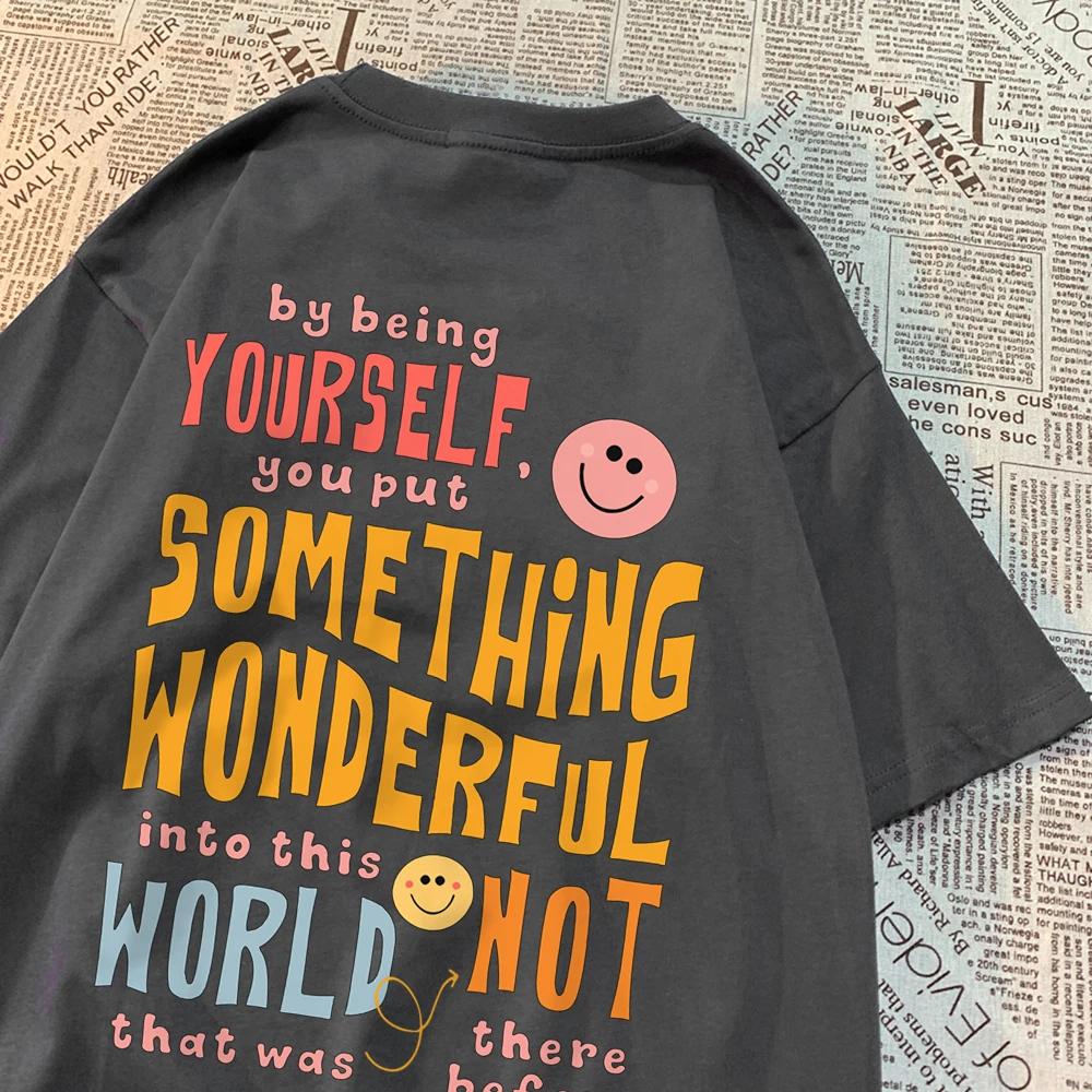 Be Yourself And Bring Beauty To The World Happy Face T Shirt Men Cotton Clothes Loose Casual Tshirt Loose Breathable Street Tees