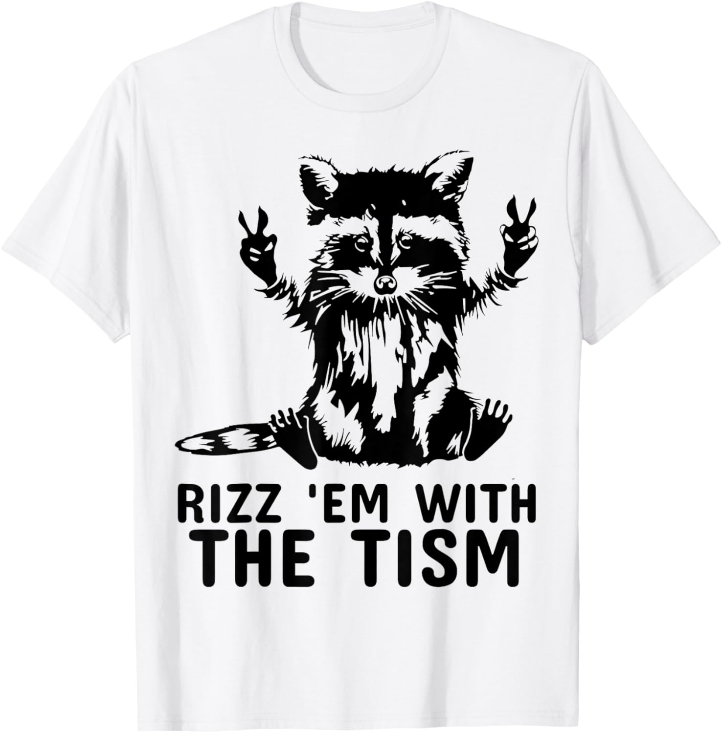 Rizz Em With The Tism Raccoon Peace Sign Graphic Tee Breathable Cotton Short Sleeve TShirt S