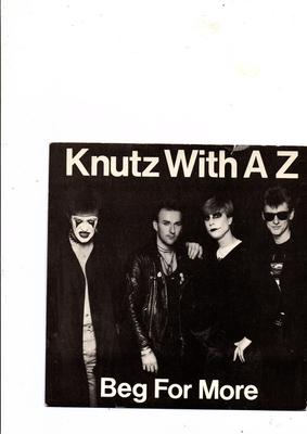 7-tums Skiva KNUTZ, A "Z" - Beg For More KNUTZ1 Egenutgiven 1987 UK Rock Begagnad