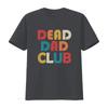 Dead Dad Club Retro Vintage Funny Saying Father s Day T Shirt vintage Washed Slightly Versatile Soft graphic Unisex