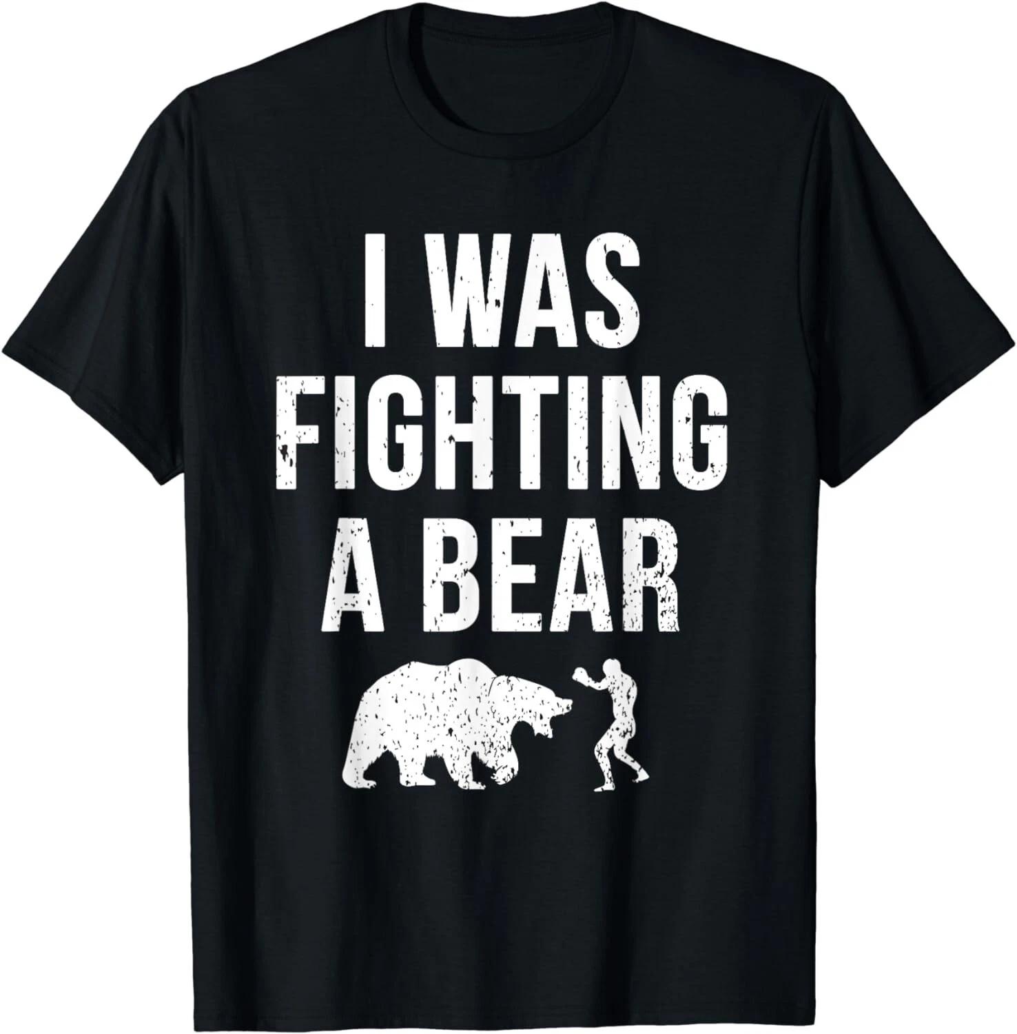 I Was Fighting A Bear Funny Injury Recovery Get Well Gift Unisex T-Shirt 4XL