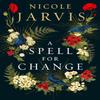 A Spell for Change by Nicole Jarvis Paperback Book 9781835410943