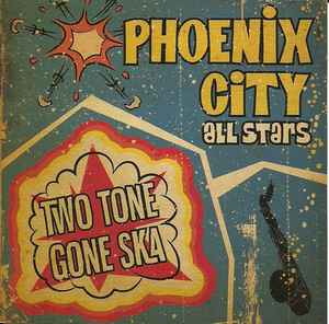 

CD PHOENIX CITY ALL STARS Two Tone Gone Ska PHOE2CD Phoenix City 2012 UK Reggae Ska Dub Used