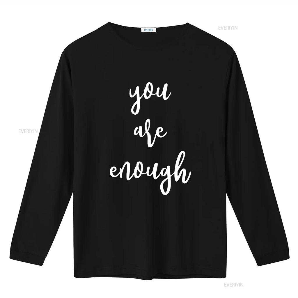 You Are Enough Positive Energy T Shirt vintage Washed homme streetwear Comfortable Stretched Slightly designer clothes