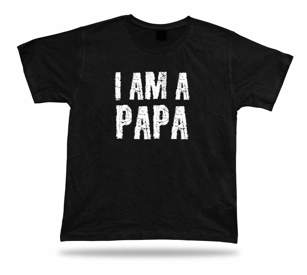 I am a Proud Papa Awesome best Ever T shirt birhday Special occasion gift tee