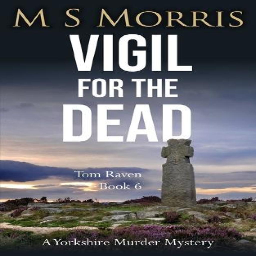 Vigil for the Dead by M S Morris Paperback Book 9781914537325