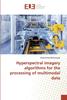 Kniha Hyperspectral Imagery Algorithms for the Processing of Multimodal Data