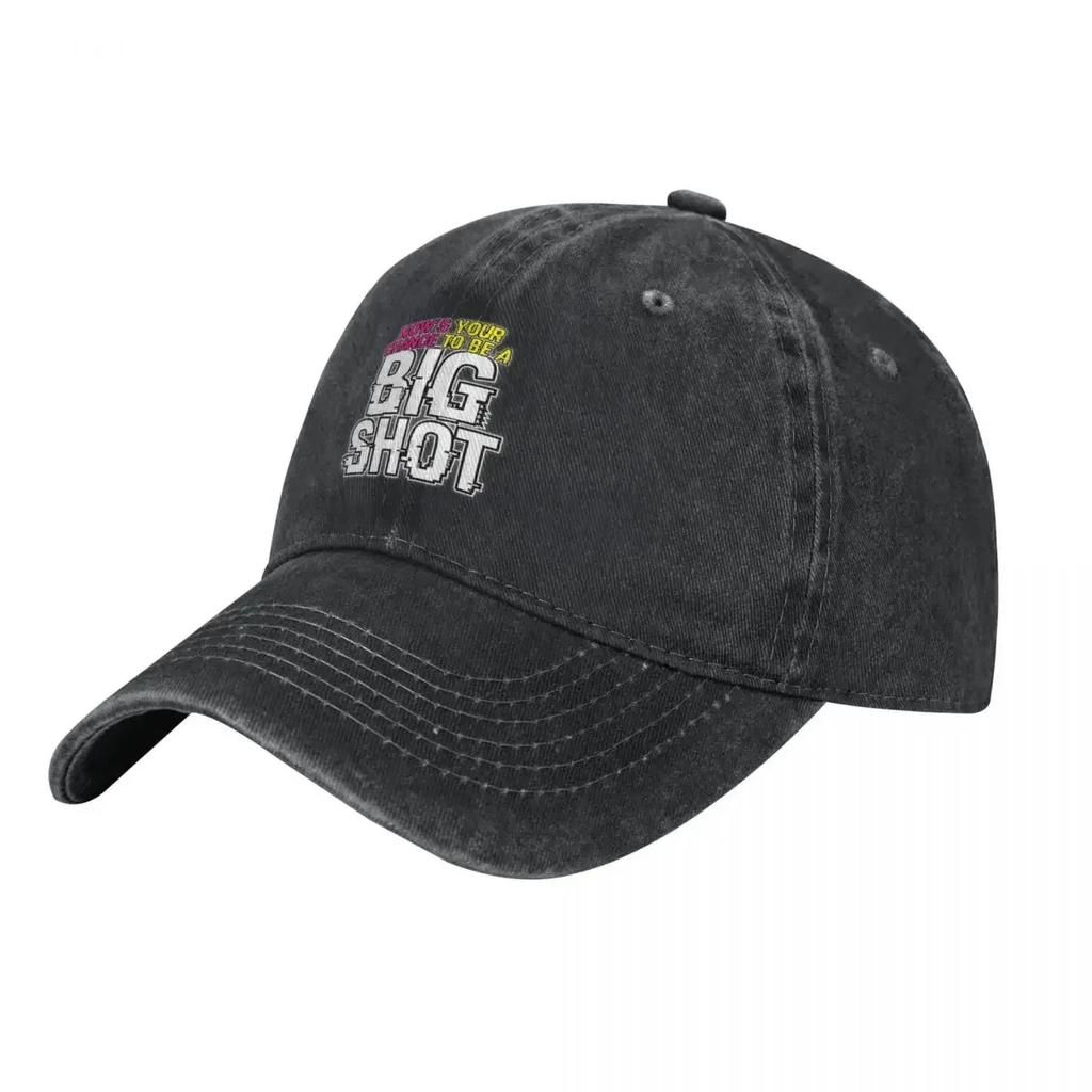 Nows Your Chance To Be A Big Shot Baseball Cap Golf Hat funny hat Custom Cap Hats For Women Unisexs