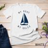 Funny My Boat My Rules Captain Sea Sailing Boating Unisex T Shirt