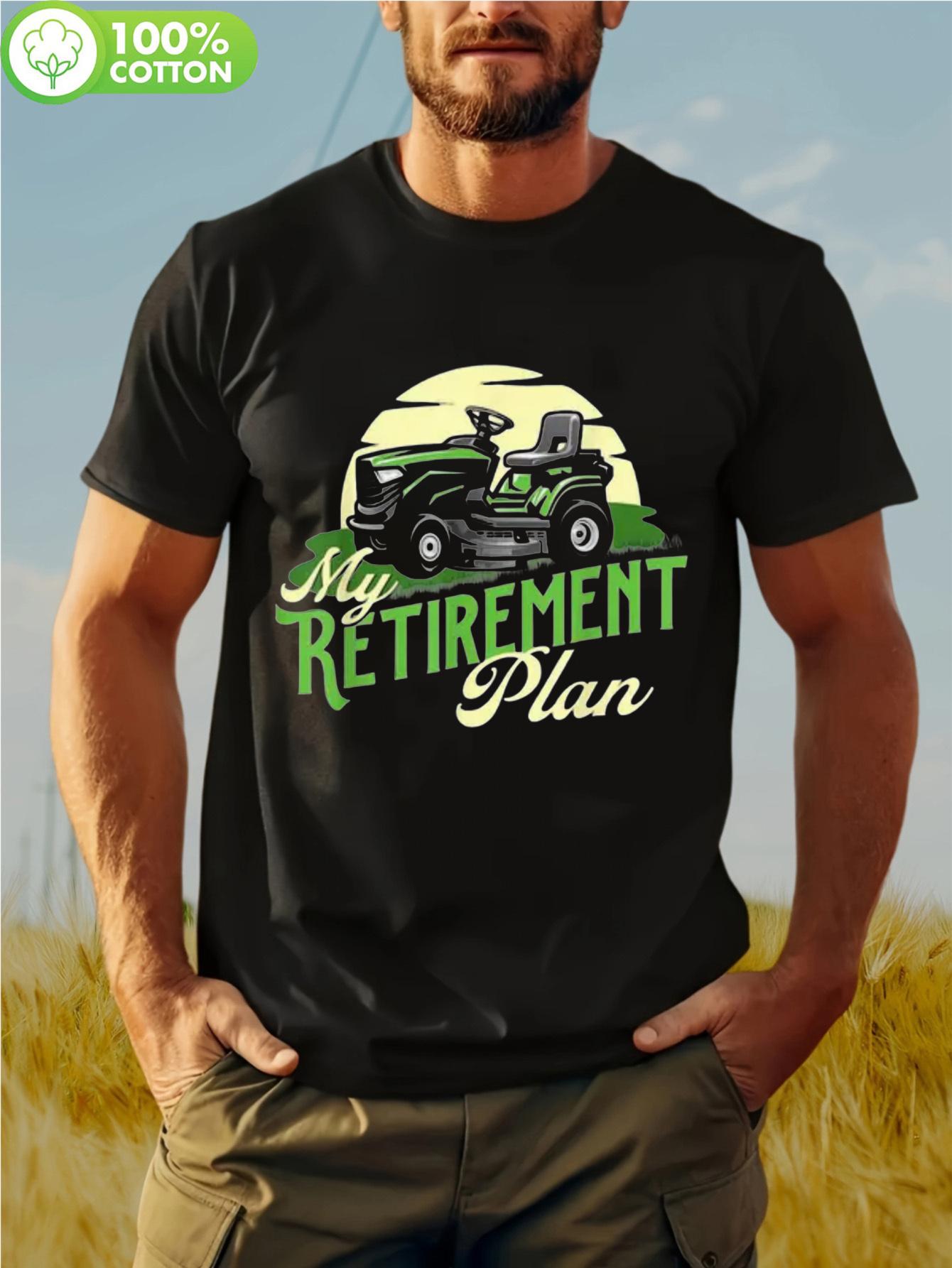 Retirement Plan Lawn Mower Graphic T-shirt - 100% Cotton Casual Short Sleeve Tee with MY RETIREMENT PLAN Print S