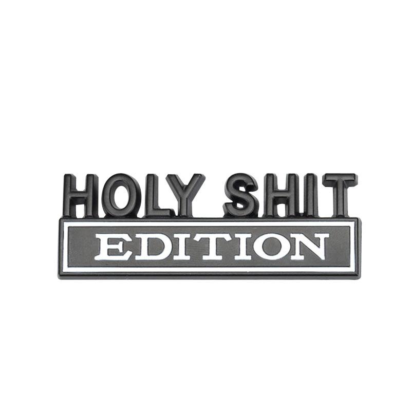 3D Car Styling Holy Shit EDITION Car Grille Fender Trunk Rear Bonnet Nameplate Decal Emblem Badge Sticker