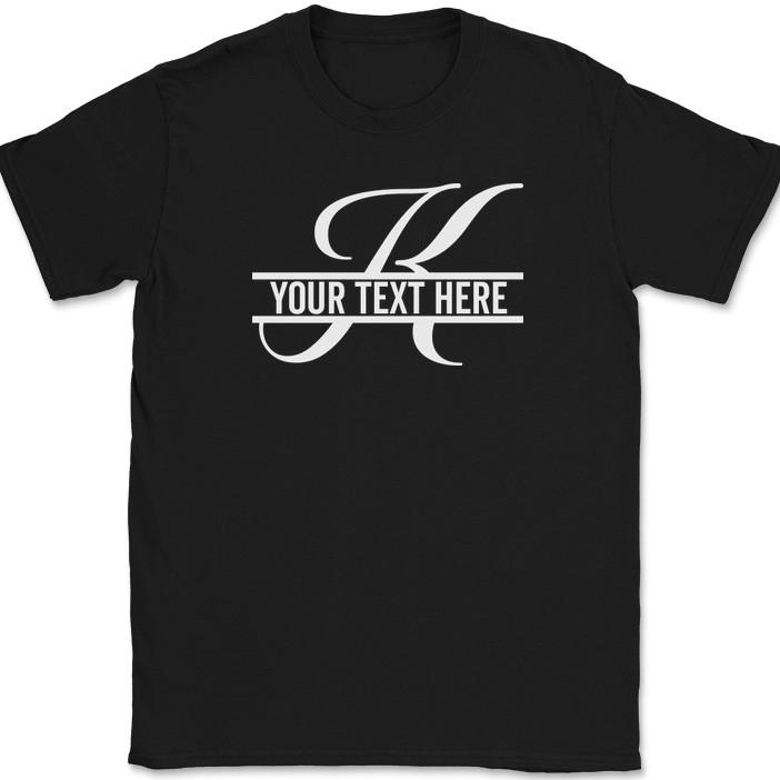 

Letter K Monogram Your Text Here Custom T-Shirt Personalize Family Tee 4XL