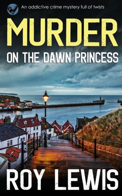 MURDER ON THE DAWN PRINCESS an Addictive Crime Mystery Full of Twists : 15 Kitabı