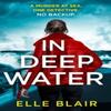 In Deep Water by Elle Blair Paperback Book 9780008798901