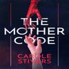 The Mother Code by Carole Stivers Paperback Book 9781529378191
