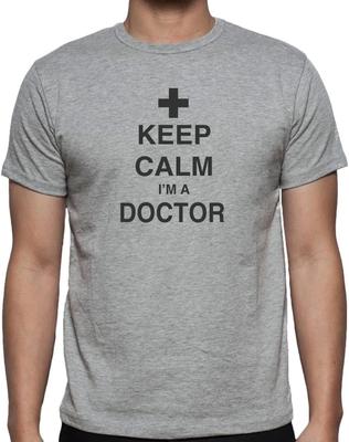 KEEP CALM I'M A DOCTOR - FUNNY SLOGAN Mens T-Shirt