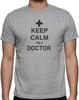KEEP CALM I'M A DOCTOR - FUNNY SLOGAN Mens T-Shirt