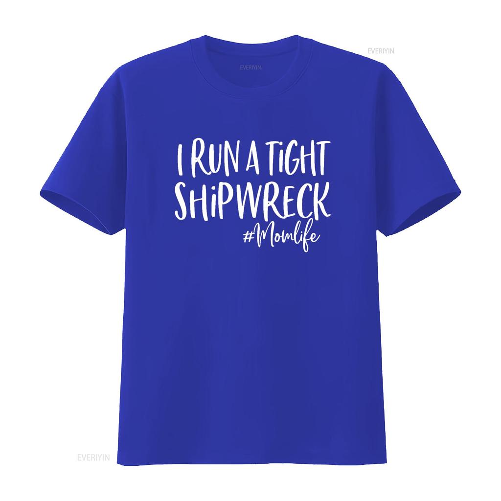 I Run A Tight Shipwreck T Shirt Funny Mom Mother S Day Vintage Washed Casual Comfortable Homme Stretched Unisex