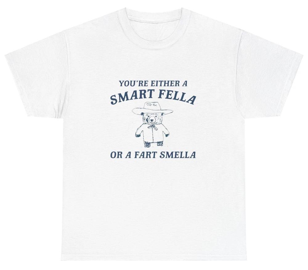 Are You A Smart Fella Or Fart Smella Trash Panda T Shirt S