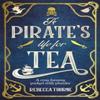 A Pirates Life for Tea by Rebecca Thorne Hardback Book 9781035031092