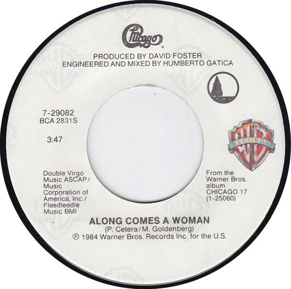 

7inch Record CHICAGO - Along Comes A Woman 729082 Warner Bros. Re 1985 US Rock Used