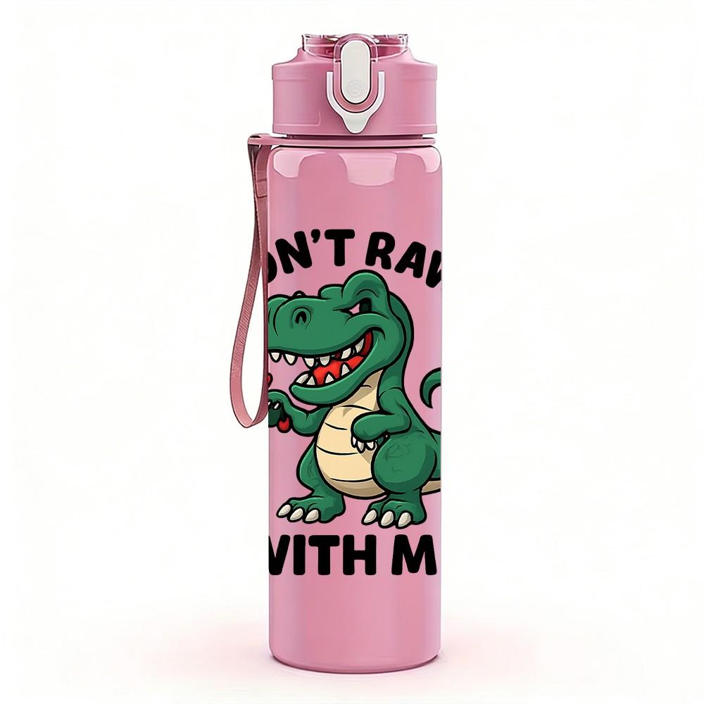 1PC Dont Rawr With Me Dinosaur 750ml Color Plastic Sports Water Bottle Leakproof Flip Straw Lid Suitable for Sports Office Home Use