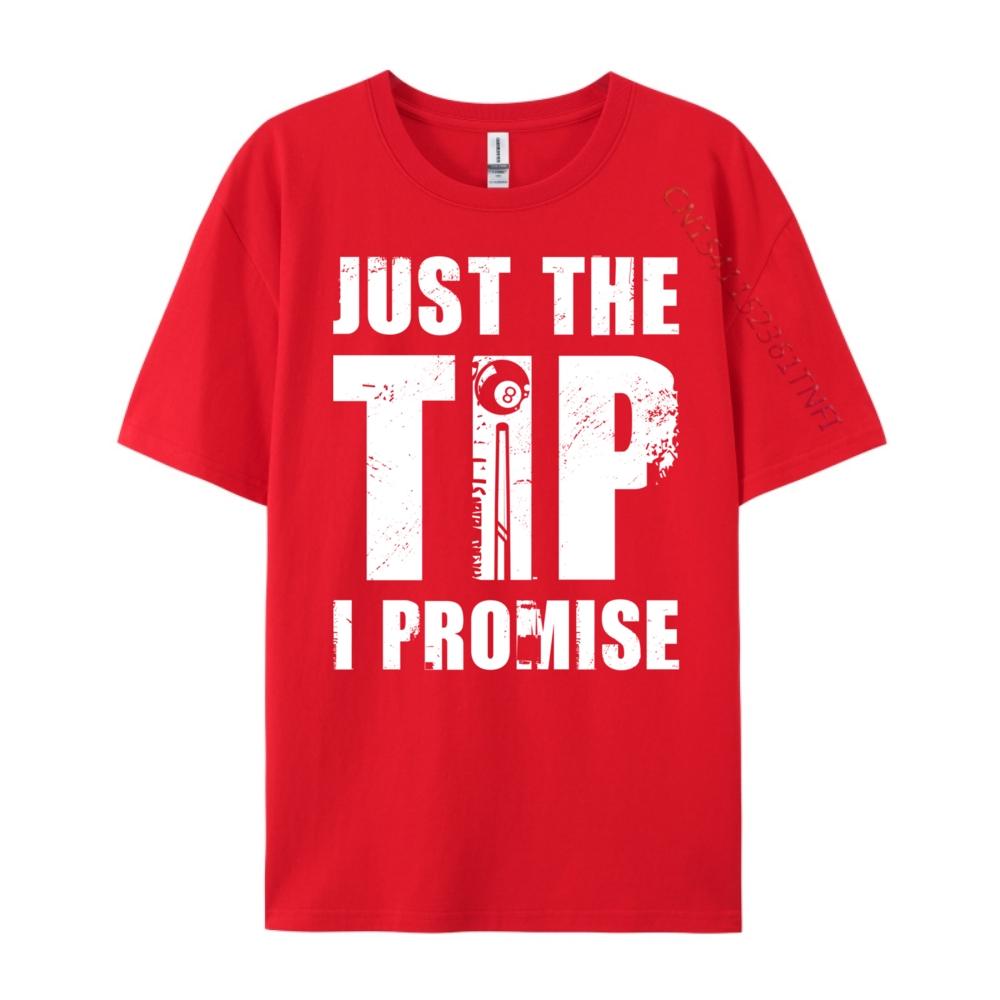 Snookerjust The Tip I Promise Billard Player Pool Snooker 8 All Mens Clothing Plus Size SOFT T Shirt S