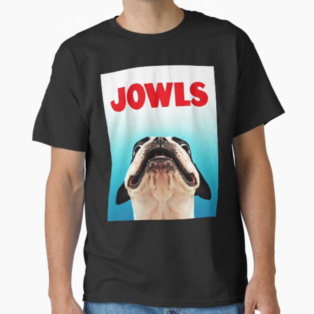 

Funny Boston Terriers Jowls Dog Mom, Dog Dad T-Shirt Unisex T-Shirt XXXXL