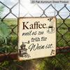 2D Flat - 1pc Funny Coffee Lover Aluminum Sign, German "Kaffee Weil Es Zu Früh Für Wein Ist" Quote Retro Metal Plaque, Vintage Coffee Bar Wall Decor