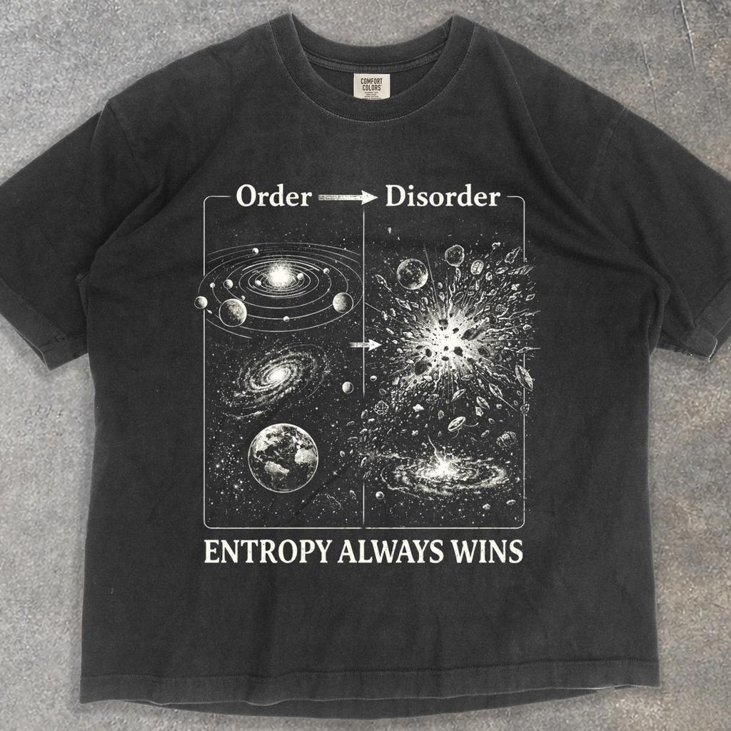 Entropy Always Wins graphic Men's T-Shirt, Order to Disorder science tee